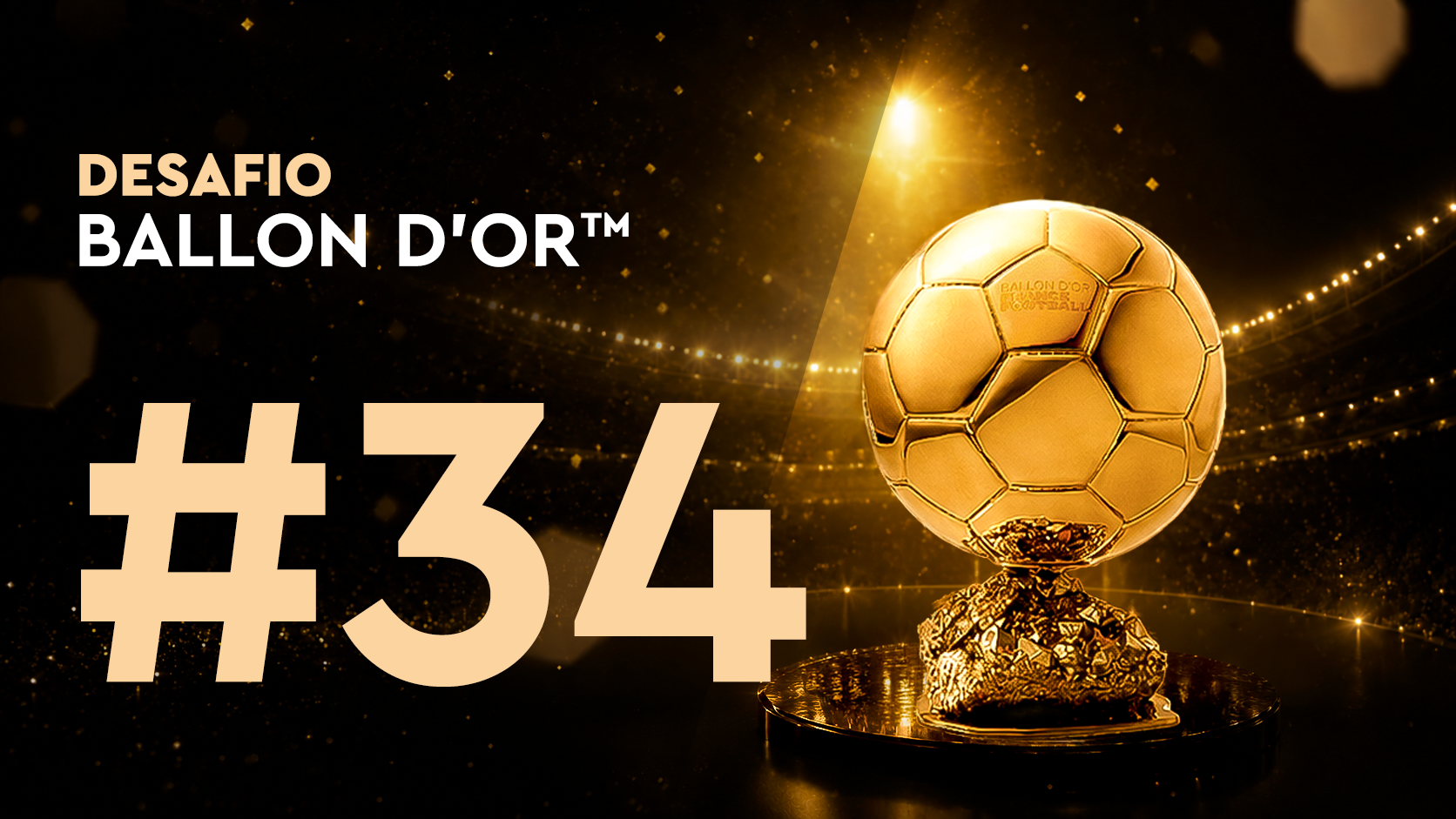 Desafio Ballon d'Or™ #34 (14/07)