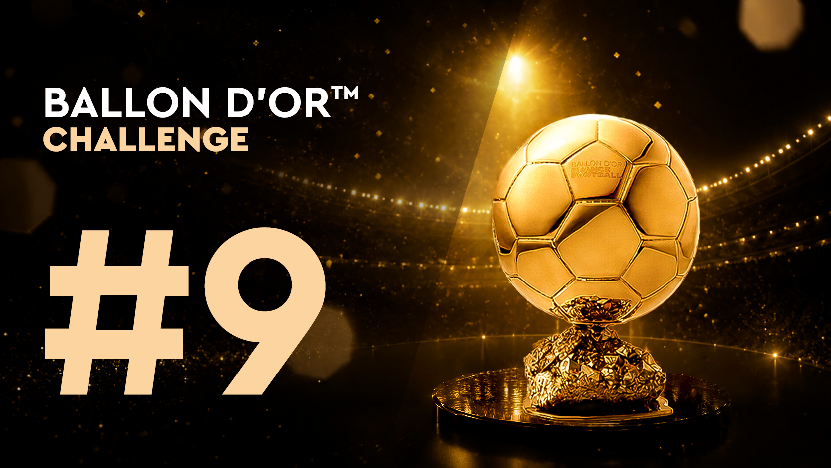 Ballon d'Or™ Challenge#9 (19/06)