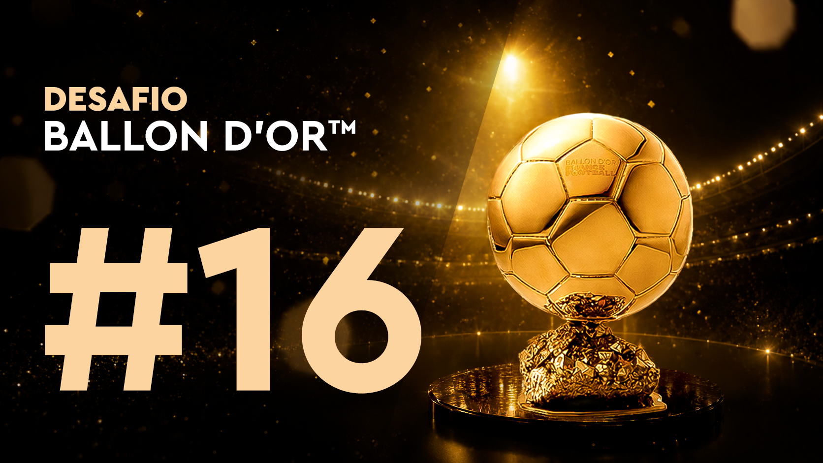 Desafío Ballon d'Or™#16 (26/06)