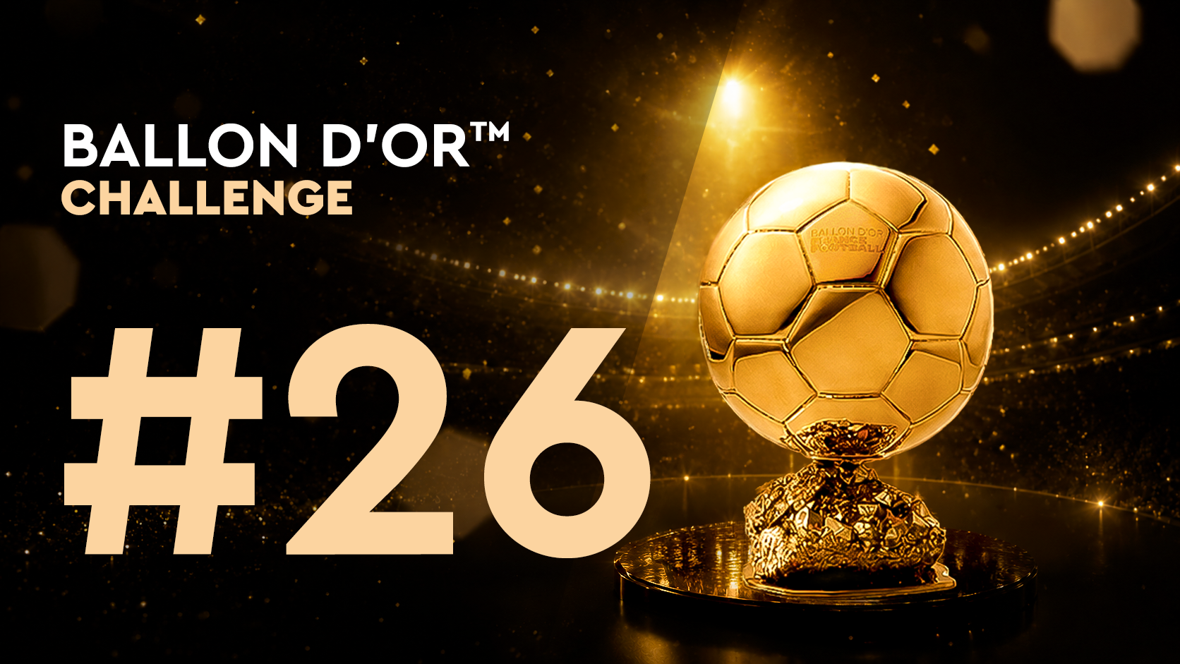 Ballon d'Or™ Challenge#26 (06/07)