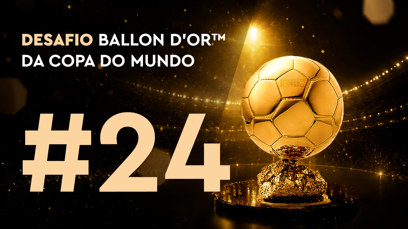 Desafio Ballon d'Or™ da Copa do Mundo nº 24 (04/07)