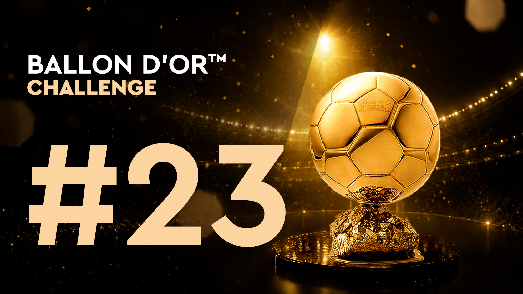 Ballon d'Or™ Challenge#23 (03/07)