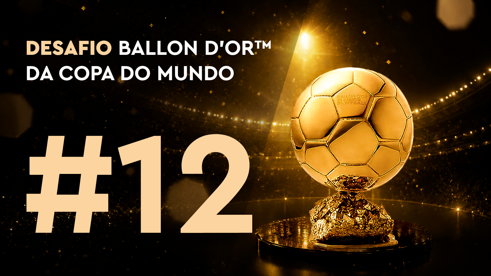 Desafio Ballon d'Or™ da Copa do Mundo #12 (22/06)