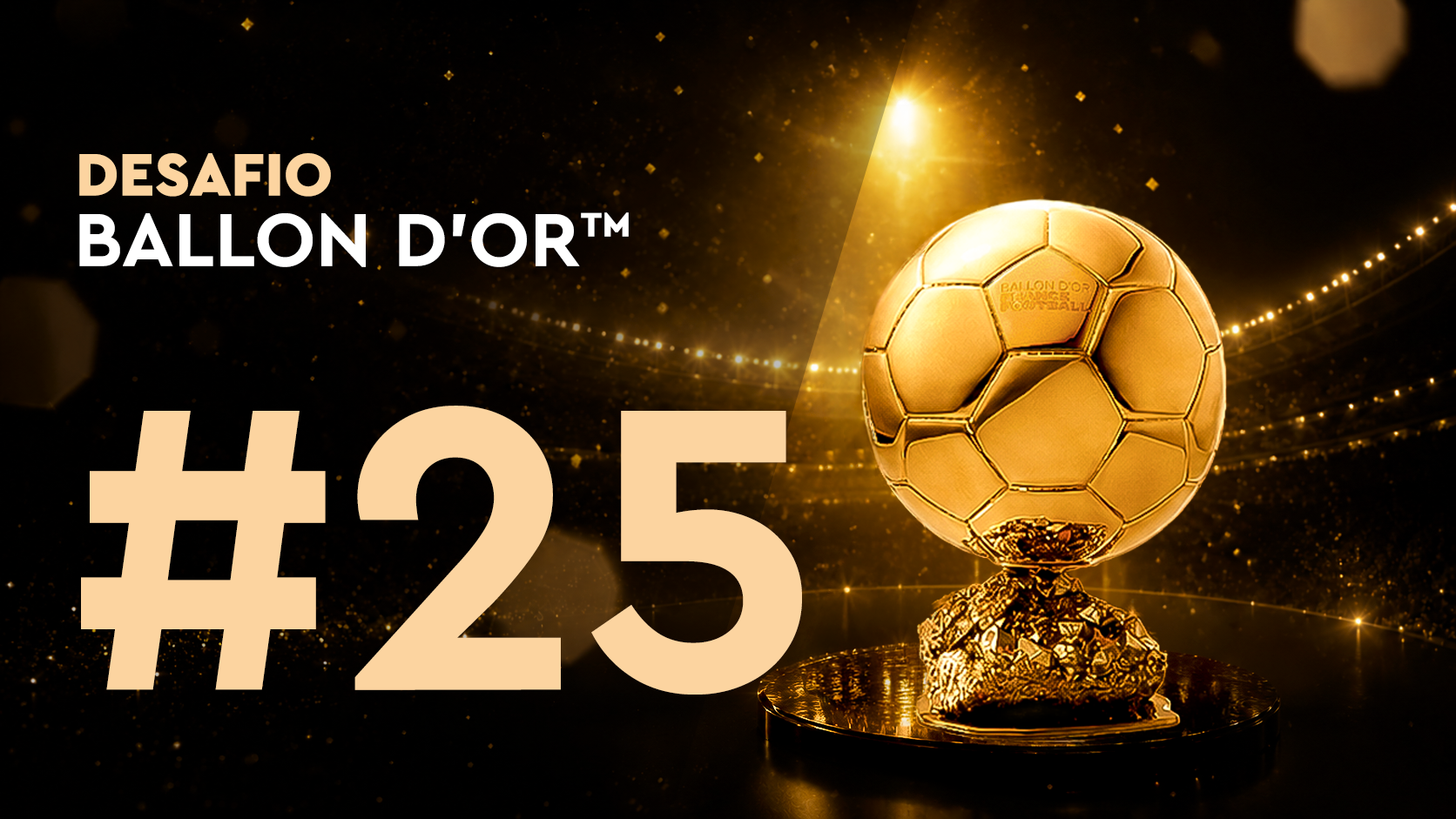 Desafio Ballon d'Or™ #25 (05/07)