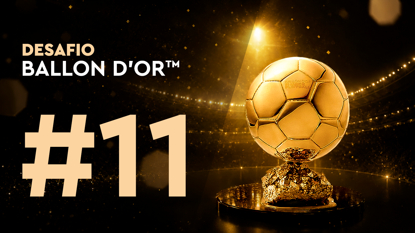 Desafio Ballon d'Or™#11 (21/06)