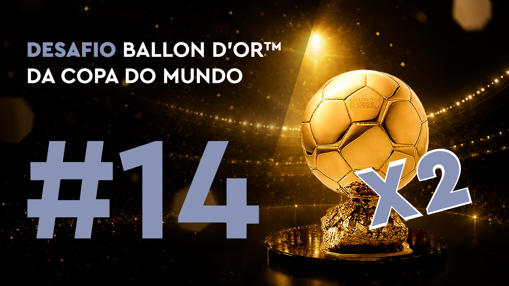 Desafio Ballon d'Or™ da Copa do Mundo #14 (24/06)