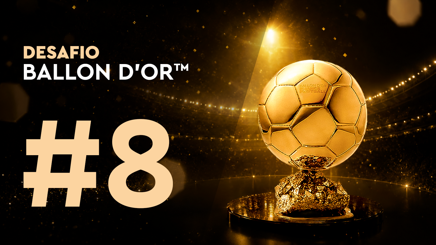 Desafio Ballon d'Or™#8 (18/06)