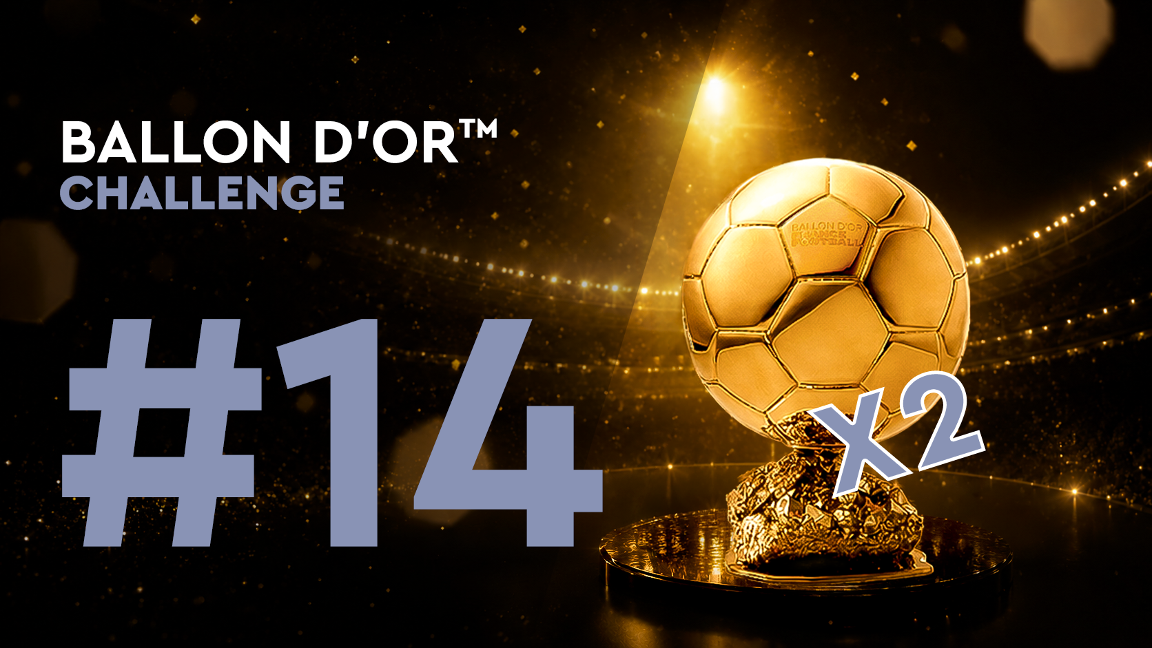Ballon d'Or™ Challenge#14 (24/06)