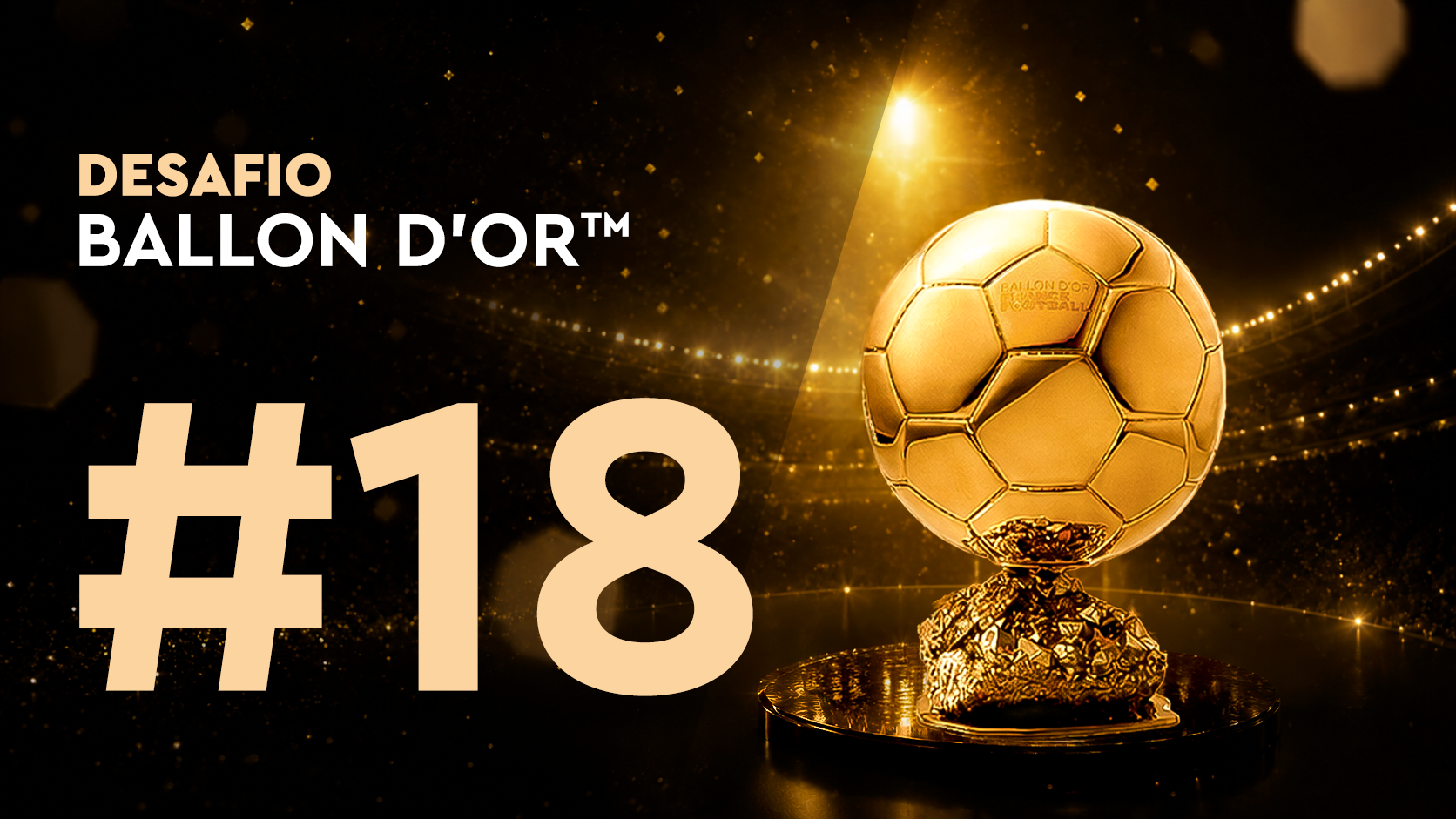 Desafío Ballon d'Or™ #18 (28/06)