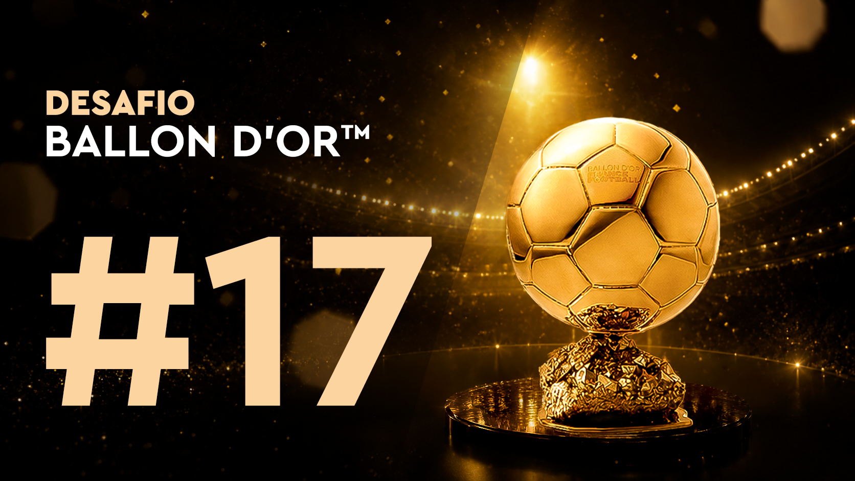 Desafio Ballon d'Or™#17 (27/06)