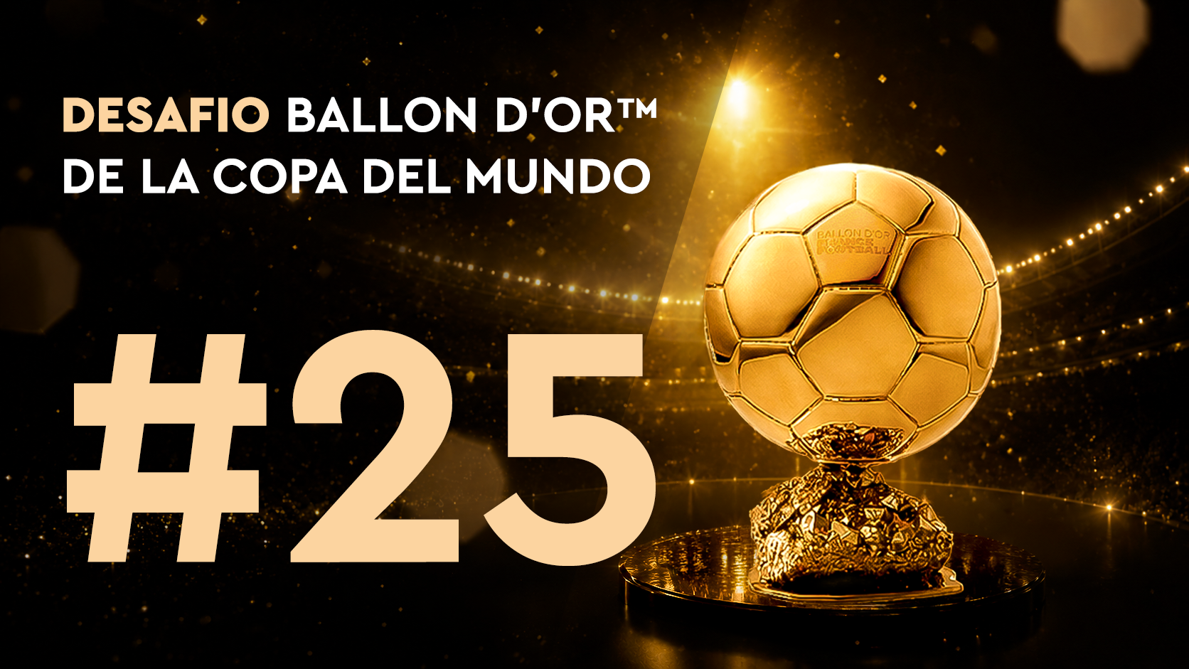  Desafio Ballon d'Or™ da Copa do Mundo nº 25 (05/07)