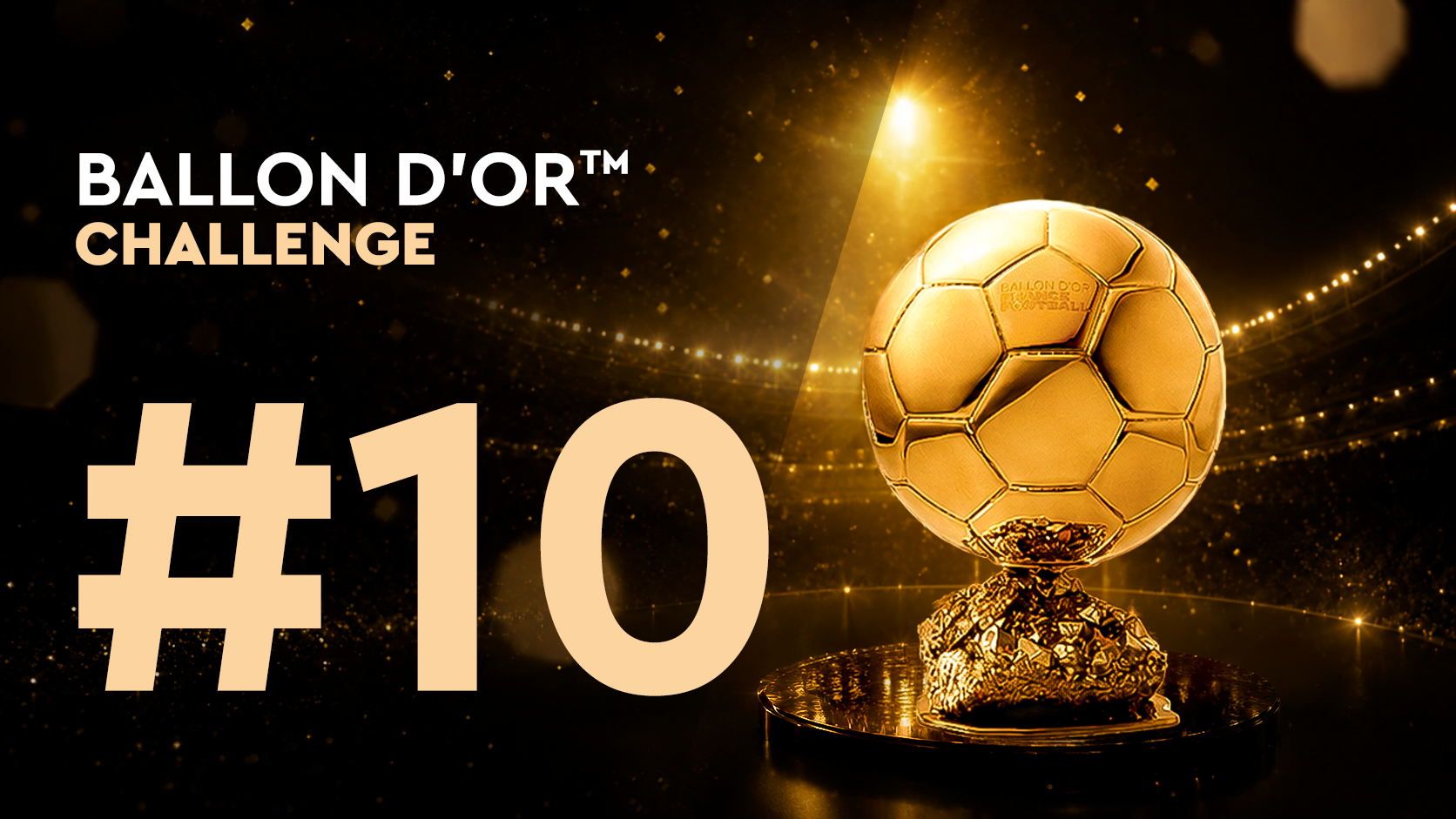 Ballon d'Or™ Challenge#10 (20/06)