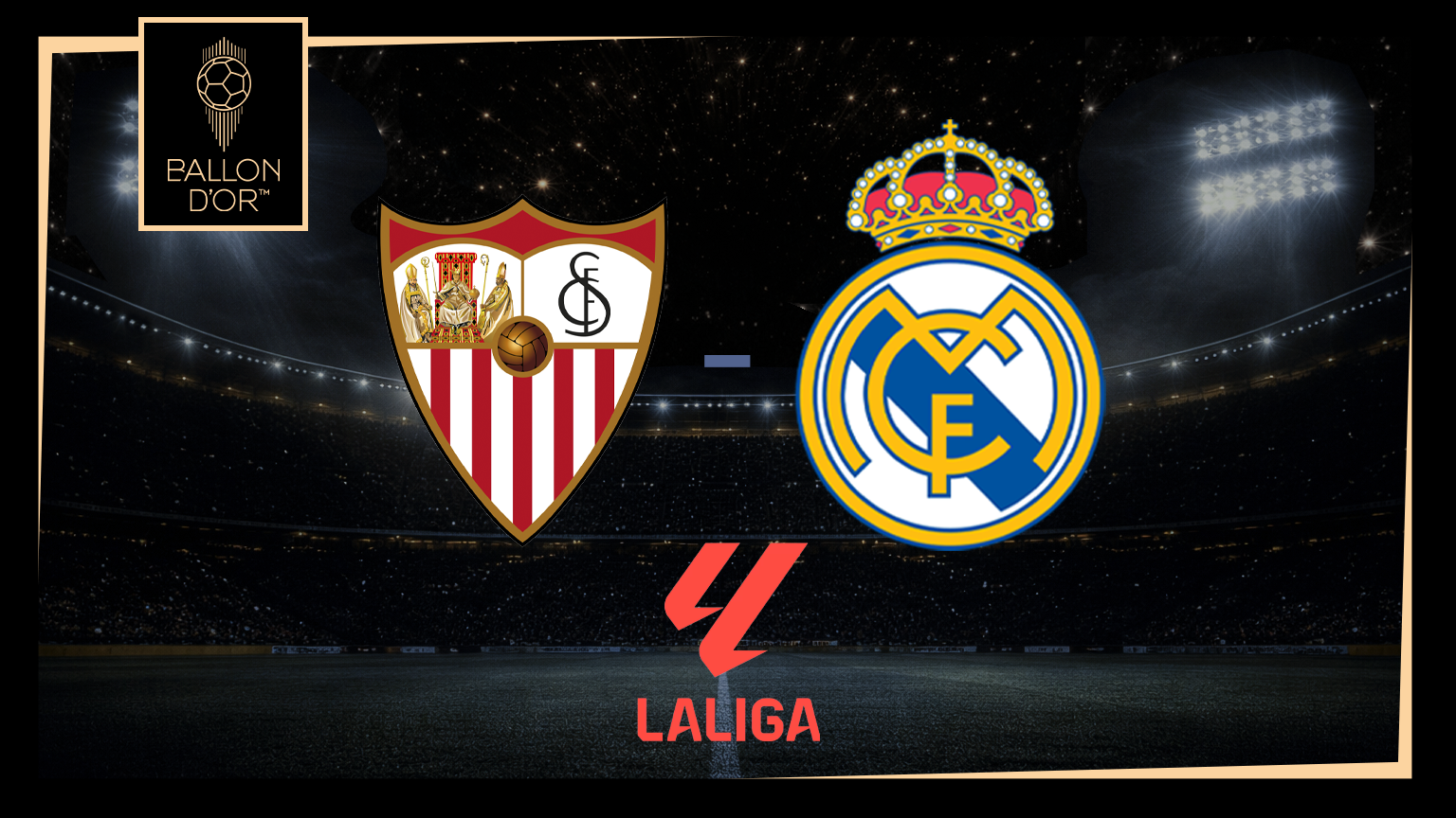 Sevilla vs Real Madrid - Laliga