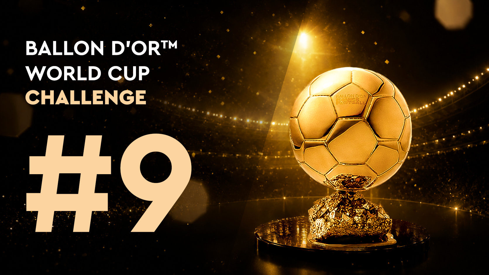  Ballon d'Or™ World Cup Challenge#9 (19/06)