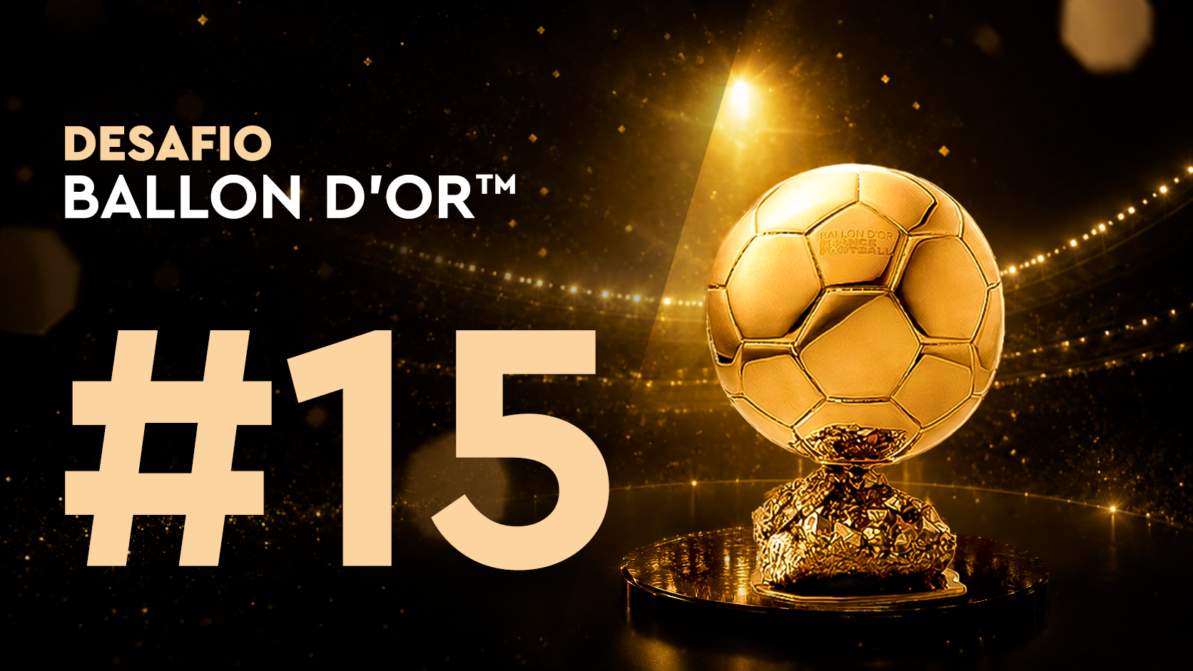 Desafío Ballon d'Or™#15 (25/06)