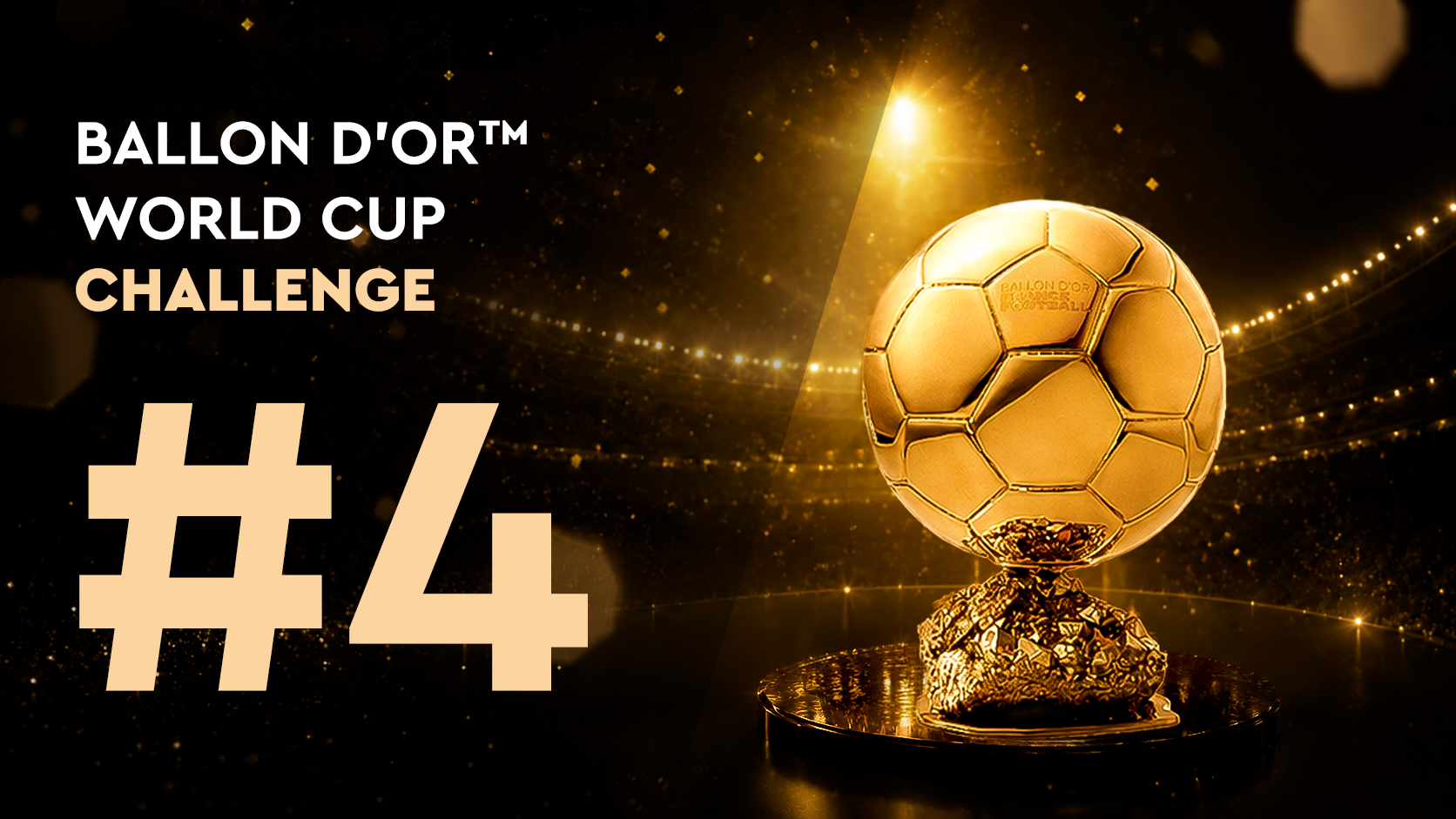 Ballon d'Or™ World Cup Challenge #4 (14/06)