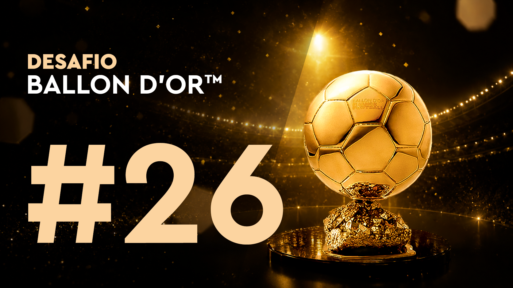 Desafio Ballon d'Or™ #26 (06/07)
