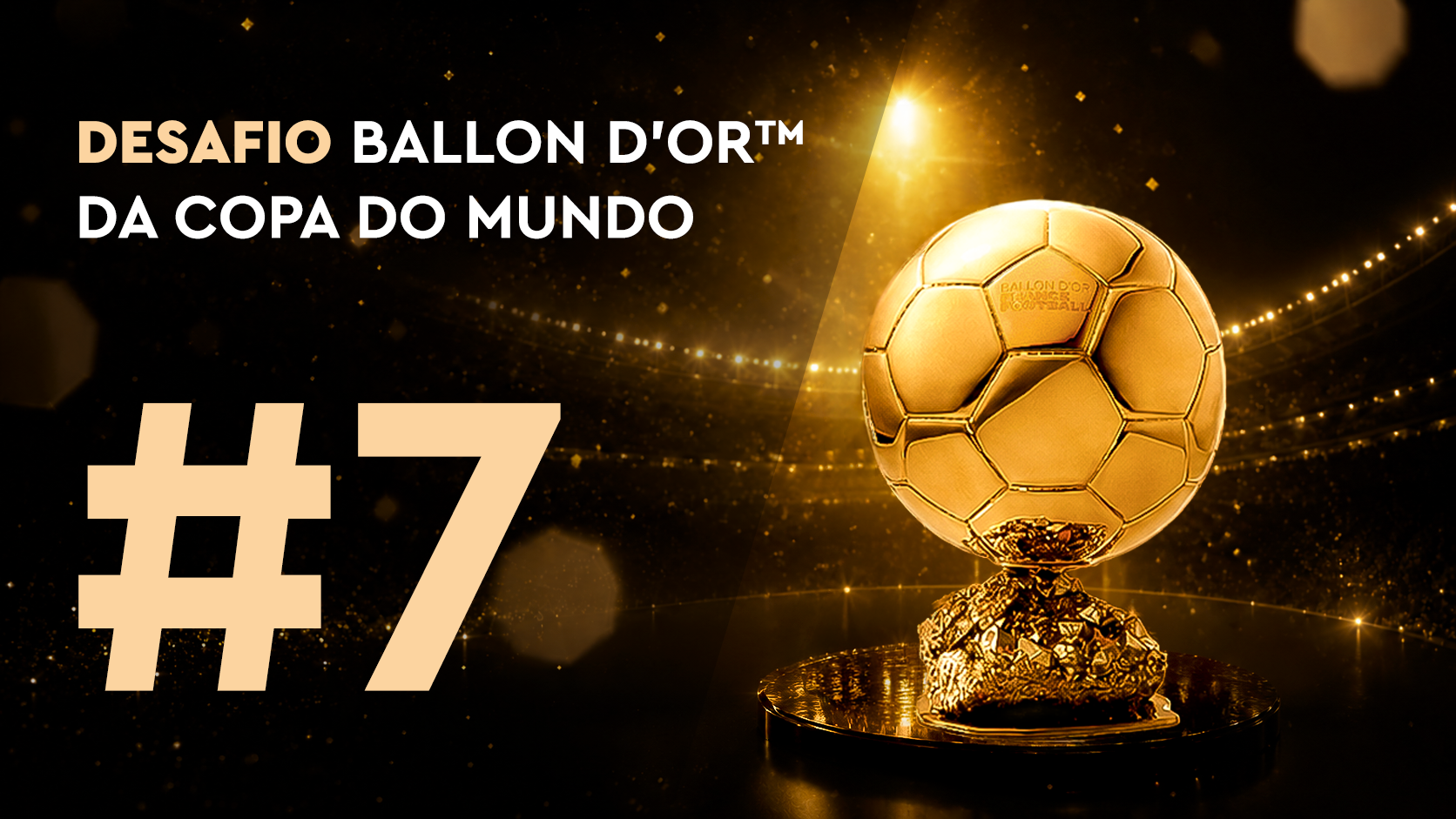 Desafio Ballon d'Or™ da Copa do Mundo #7 (17/06)