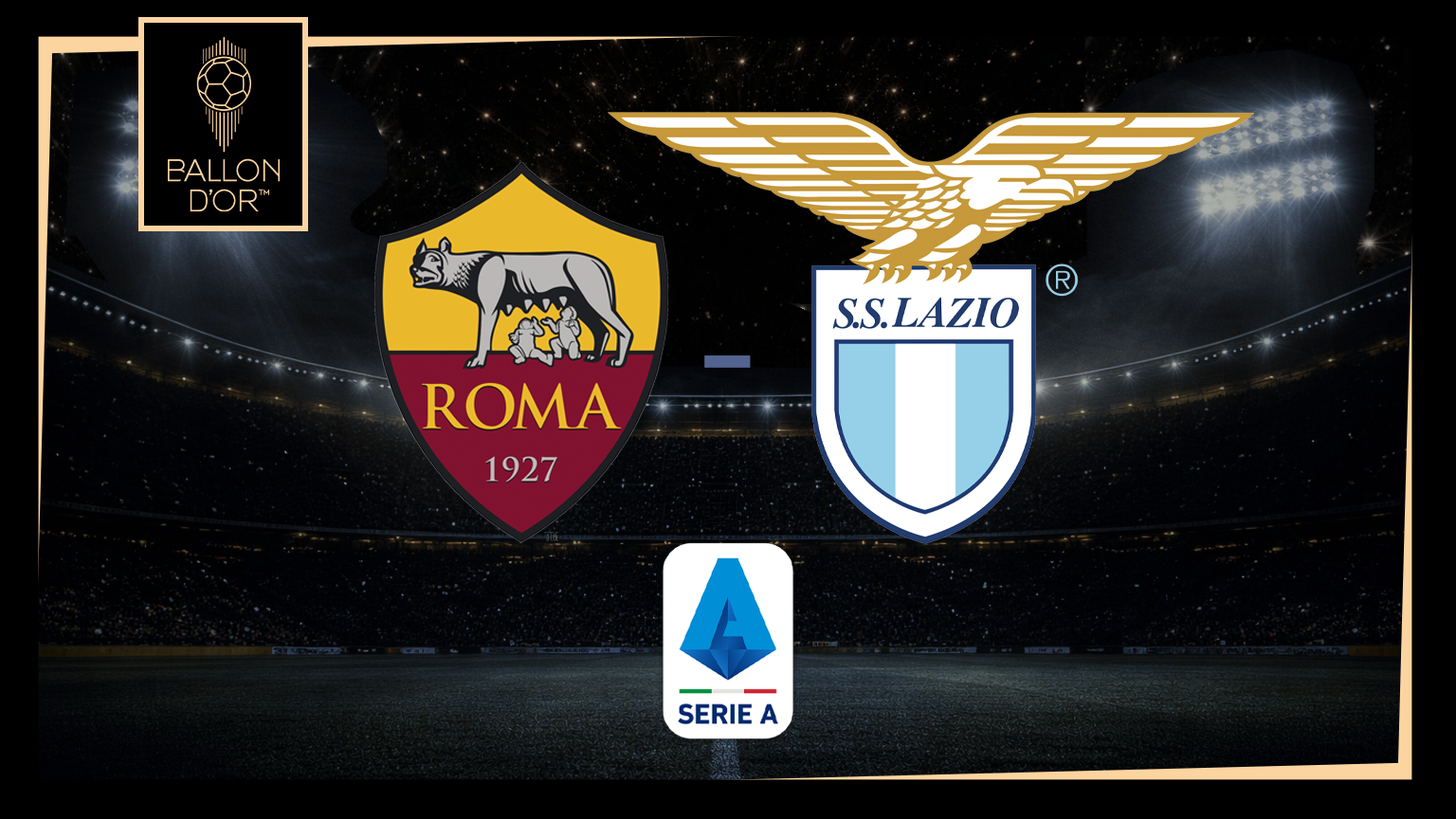 Roma vs Lazio - Serie A