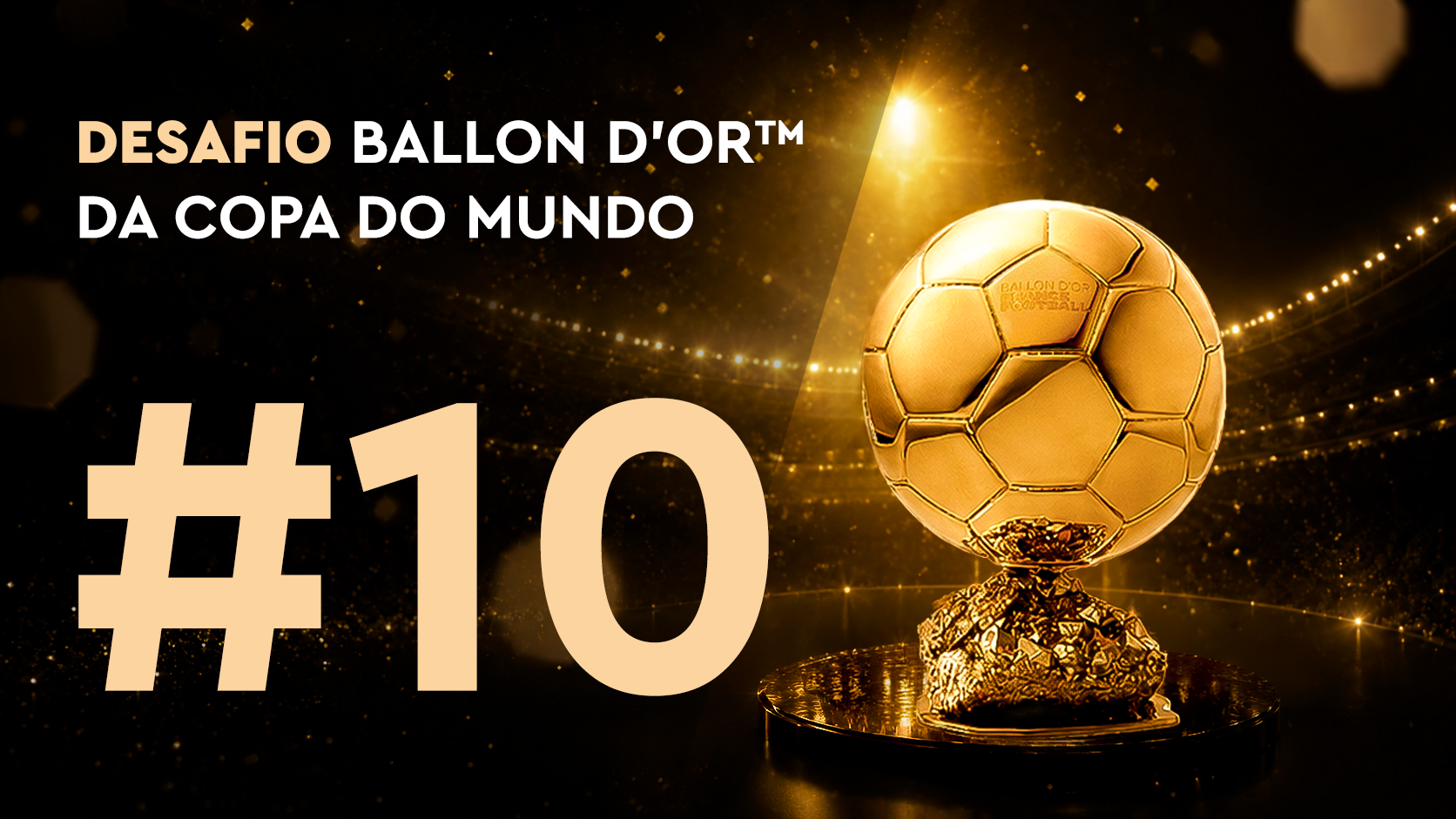 Desafio Ballon d'Or™ da Copa do Mundo #10 (20/06)
