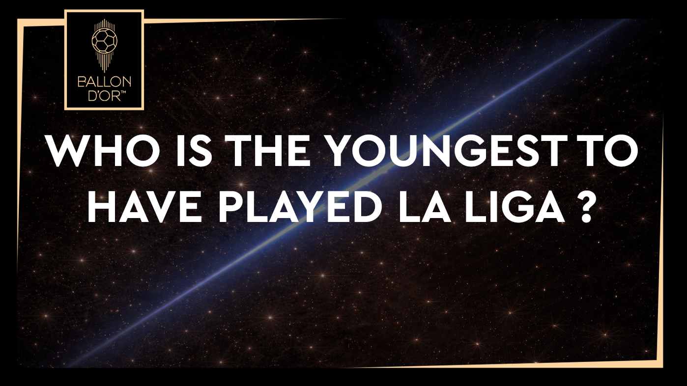 Who is the youngest to have played in La Liga? (Men's)