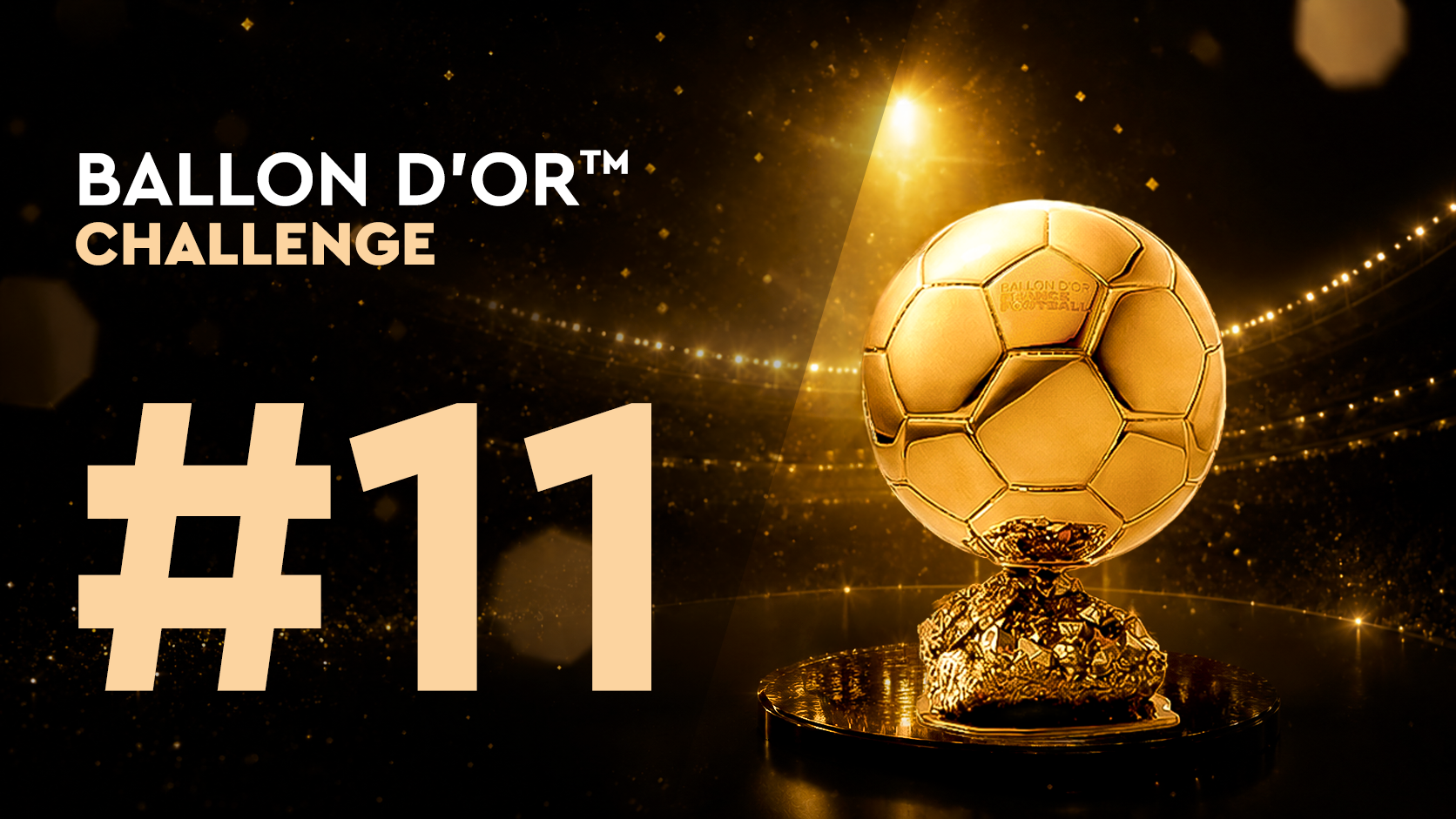 Ballon d'Or™ Challenge#11 (21/06)