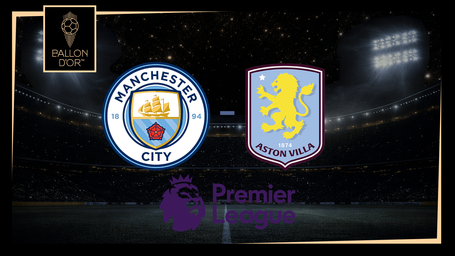 Manchester City vs Aston Villa - Premier League