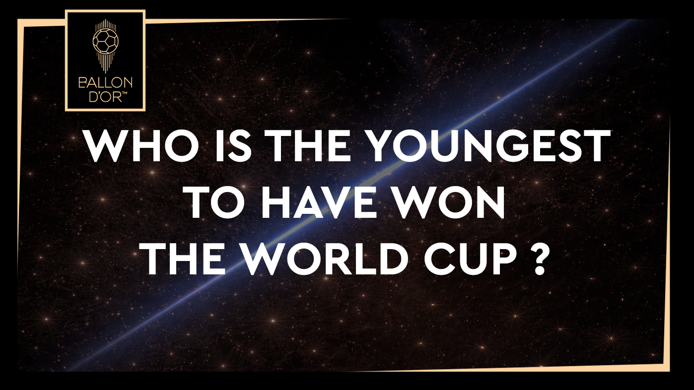 Who is the youngest to have won the World Cup? (Men's)