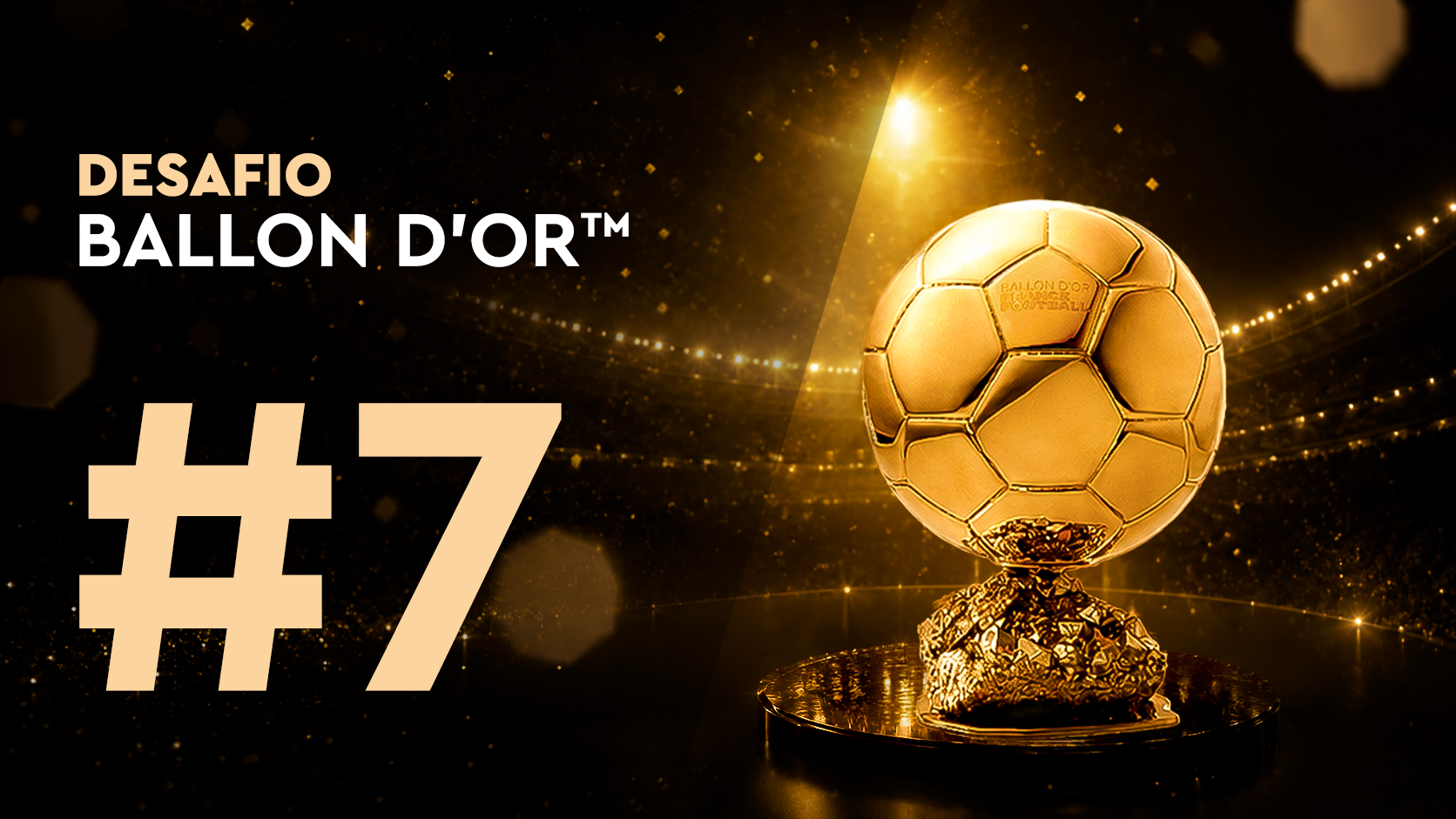 Desafío Ballon d'Or™#7 (17/06)