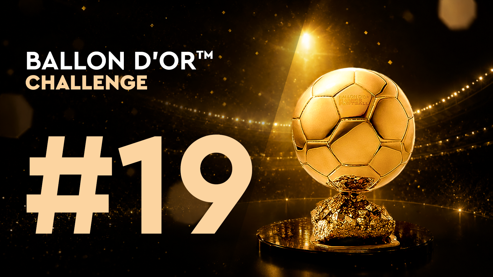 Ballon d'Or™ Challenge#19 (29/06)