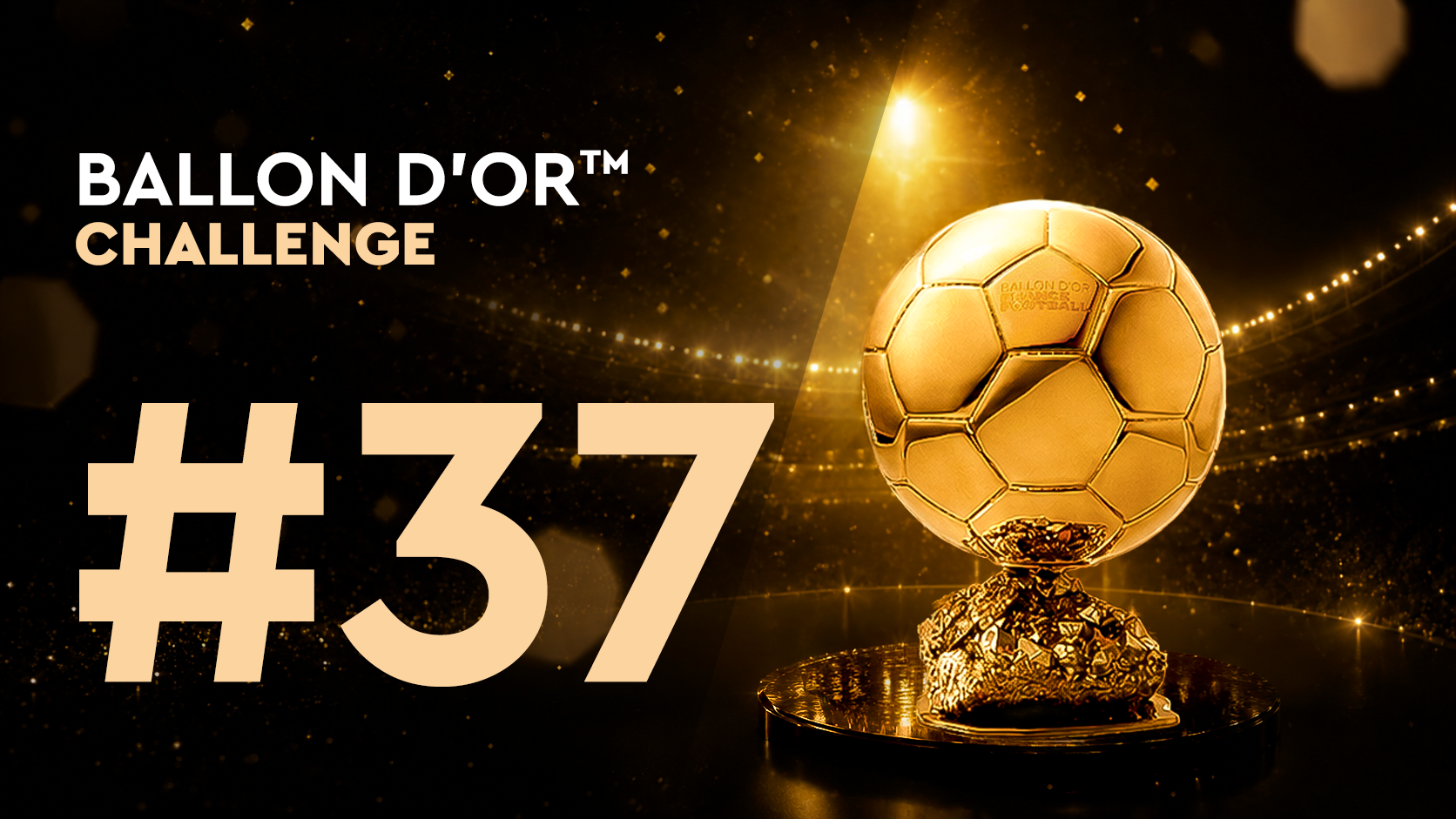 Ballon d'Or™ Challenge#37 (17/07)