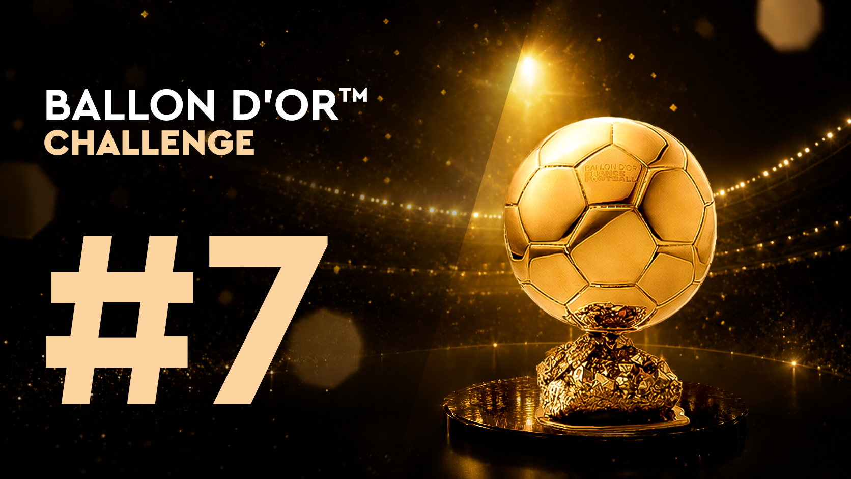Ballon d'Or™ Challenge#7 (17/06)