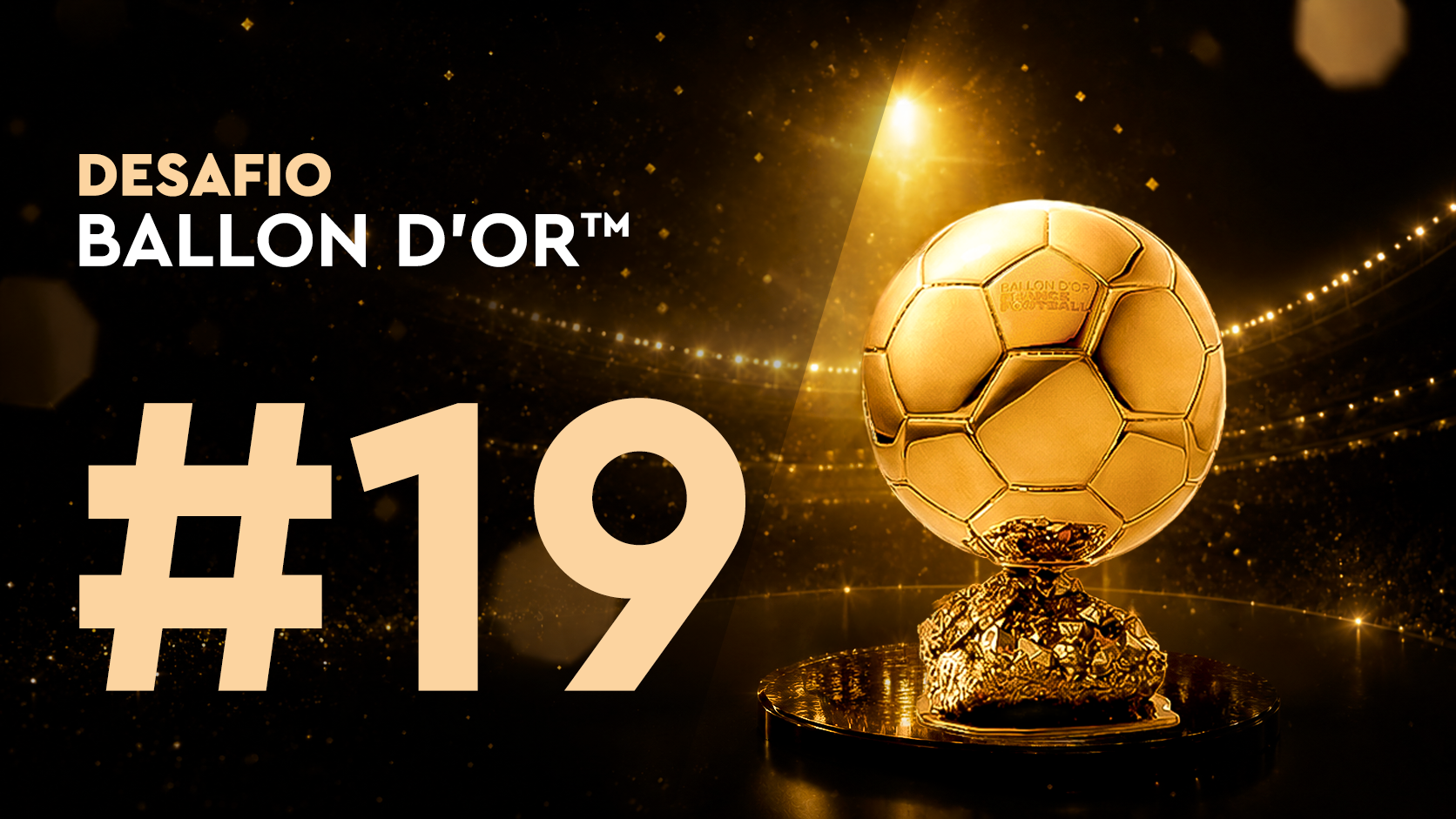 Desafío Ballon d'Or™ #19 (29/06)