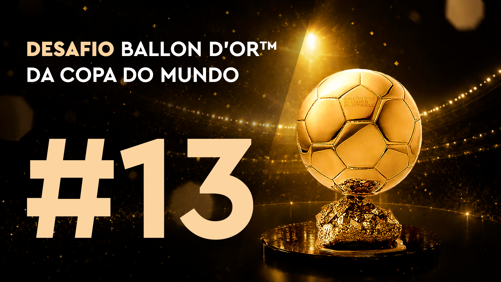 Desafio Ballon d'Or™ da Copa do Mundo #13 (23/06)