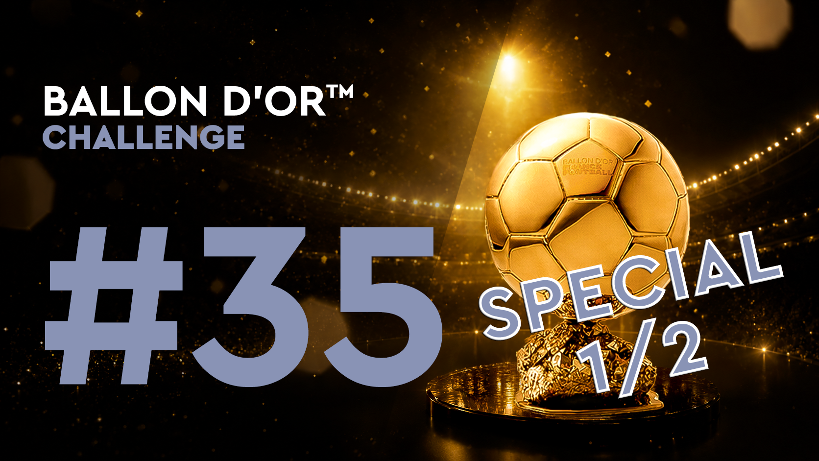 Ballon d'Or™ Challenge#35 (15/07)