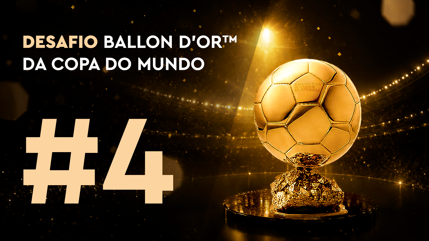Desafio Ballon d'Or™ da Copa do Mundo #4 (14/06)