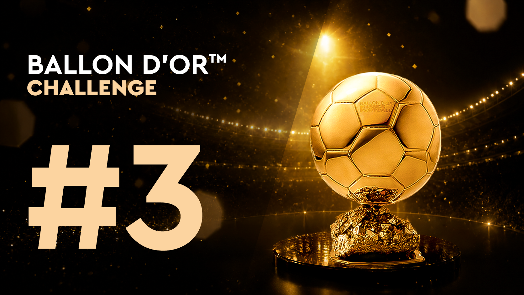 Ballon d'Or™ Challenge #3 (13/06)