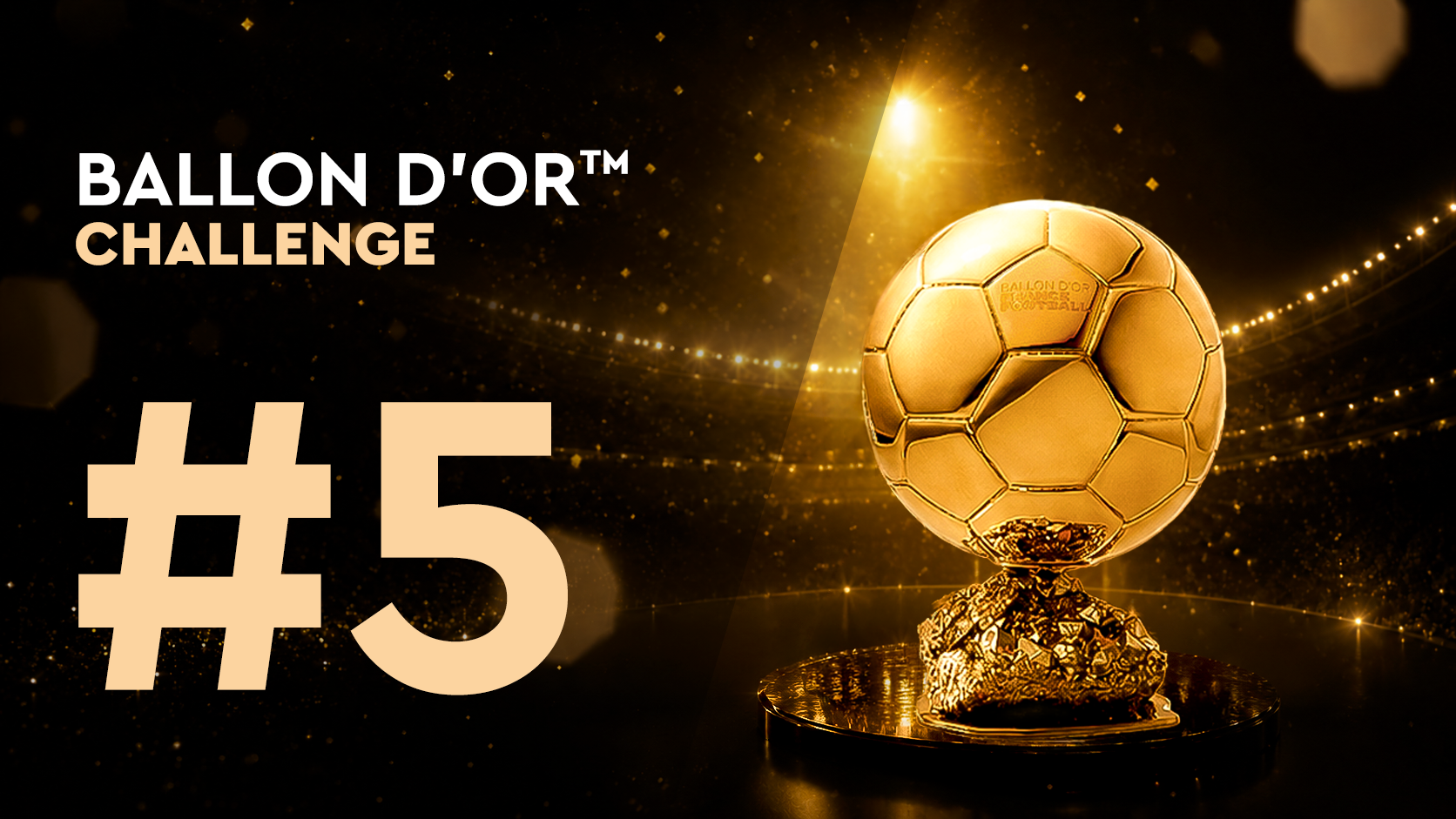 Ballon d'Or™ Challenge #5 (15/06)