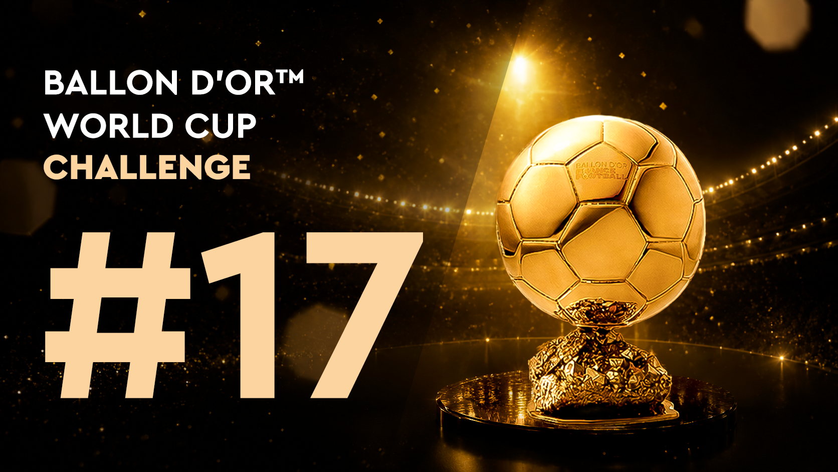  Ballon d'Or™ World Cup Challenge#17(27/06)