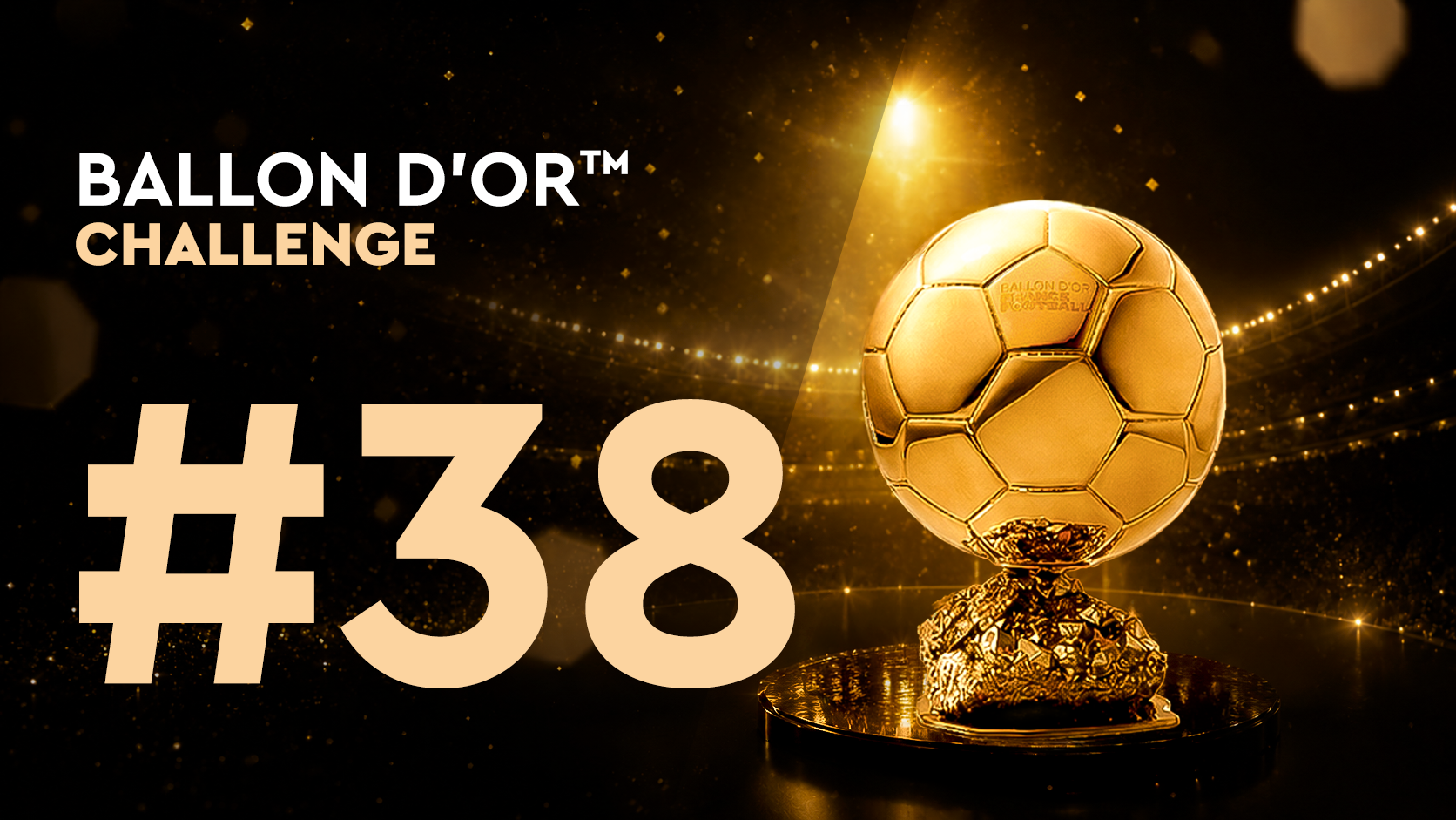 Ballon d'Or™ Challenge#38 (18/07)
