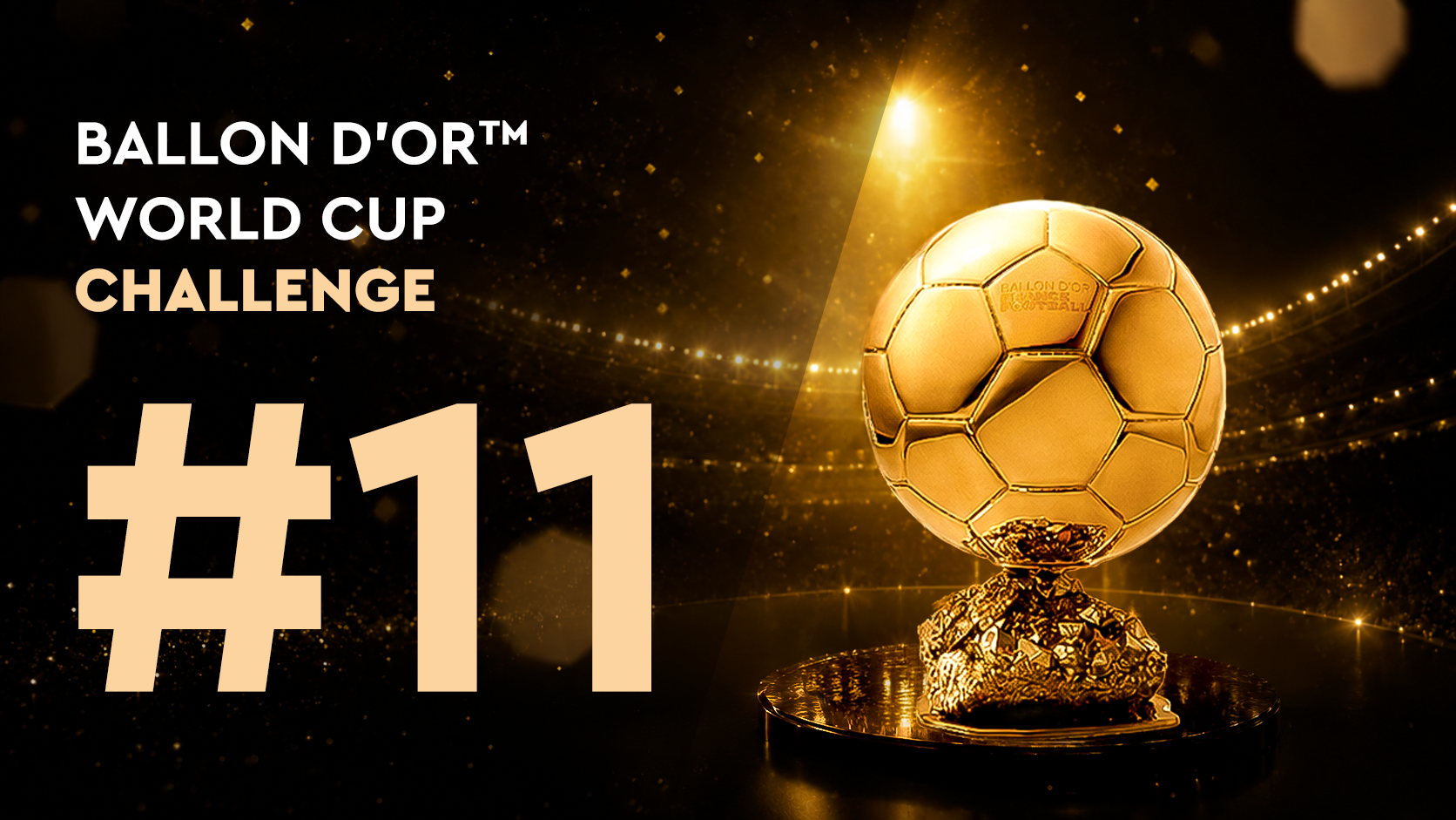 Ballon d'Or™ World Cup Challenge#11 (21/06)