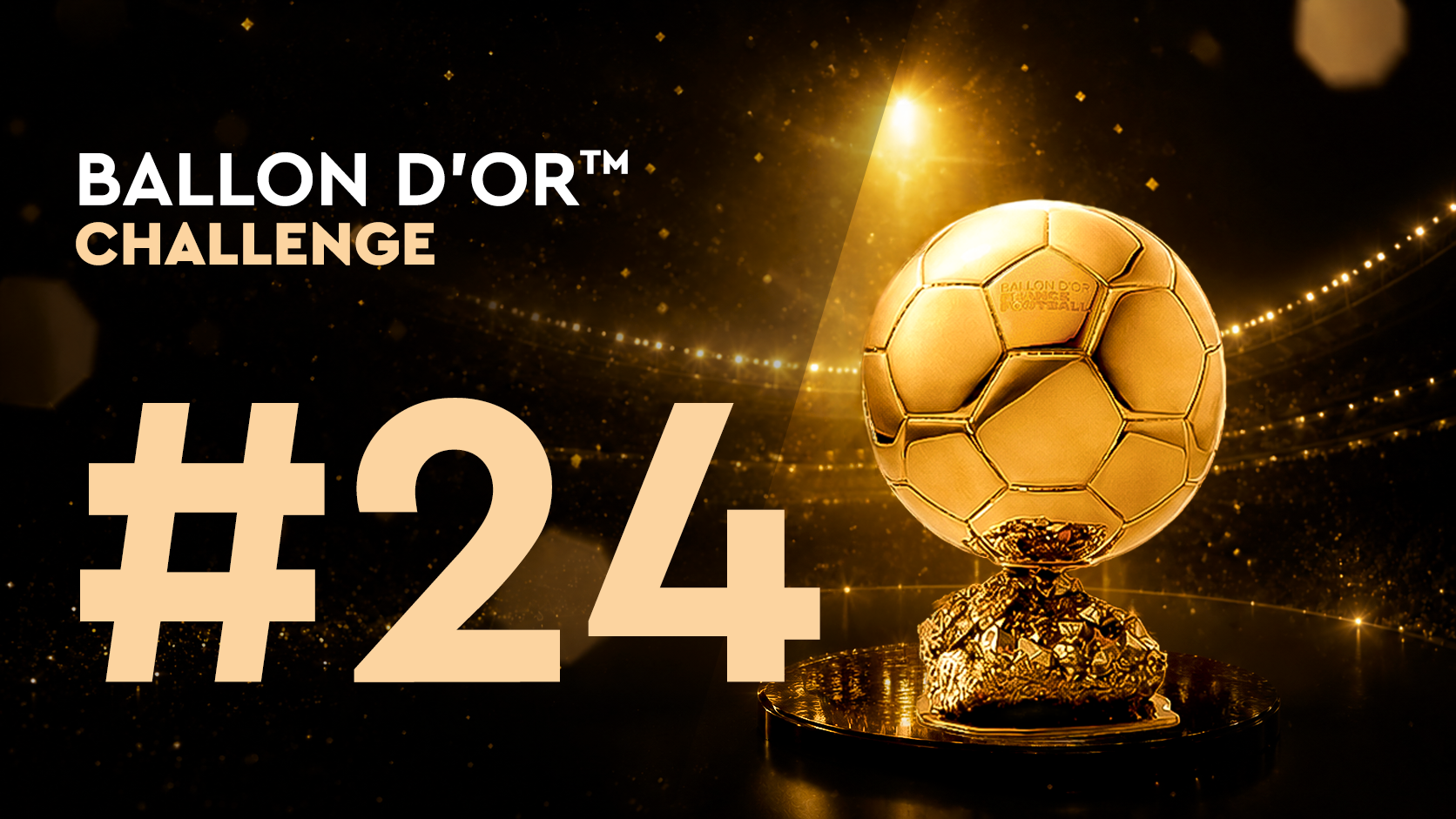 Ballon d'Or™ Challenge#24 (04/07)