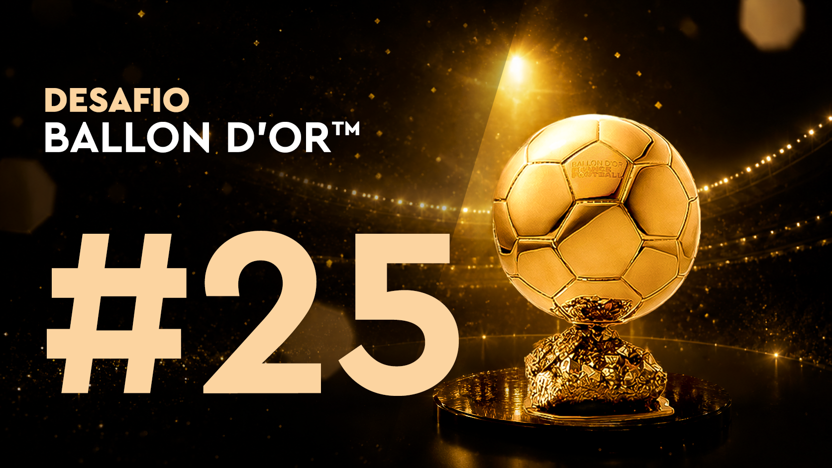 Desafío Ballon d'Or™ #25 (05/07)