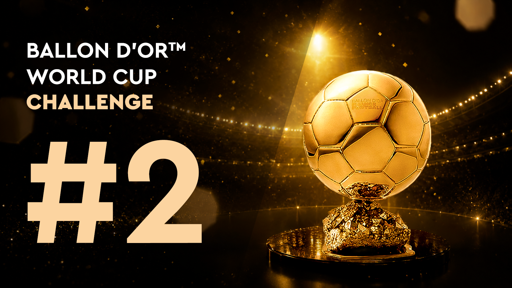 Ballon d'Or™ World Cup Challenge #2 (12/06)