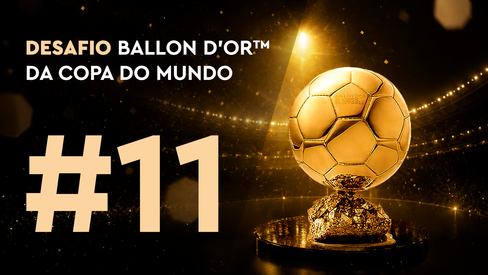 Desafio Ballon d'Or™ da Copa do Mundo #11 (21/06)